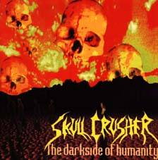 Skull Crusher (AUT) : The Darkside Of Humanity